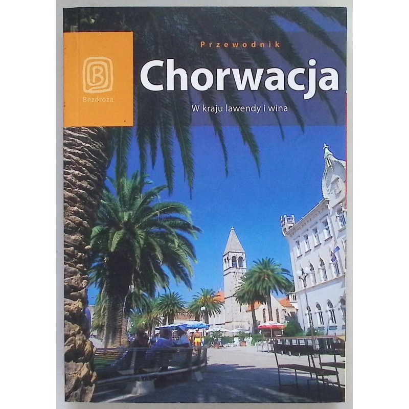 Chorwacja w kraju lawendy i wina