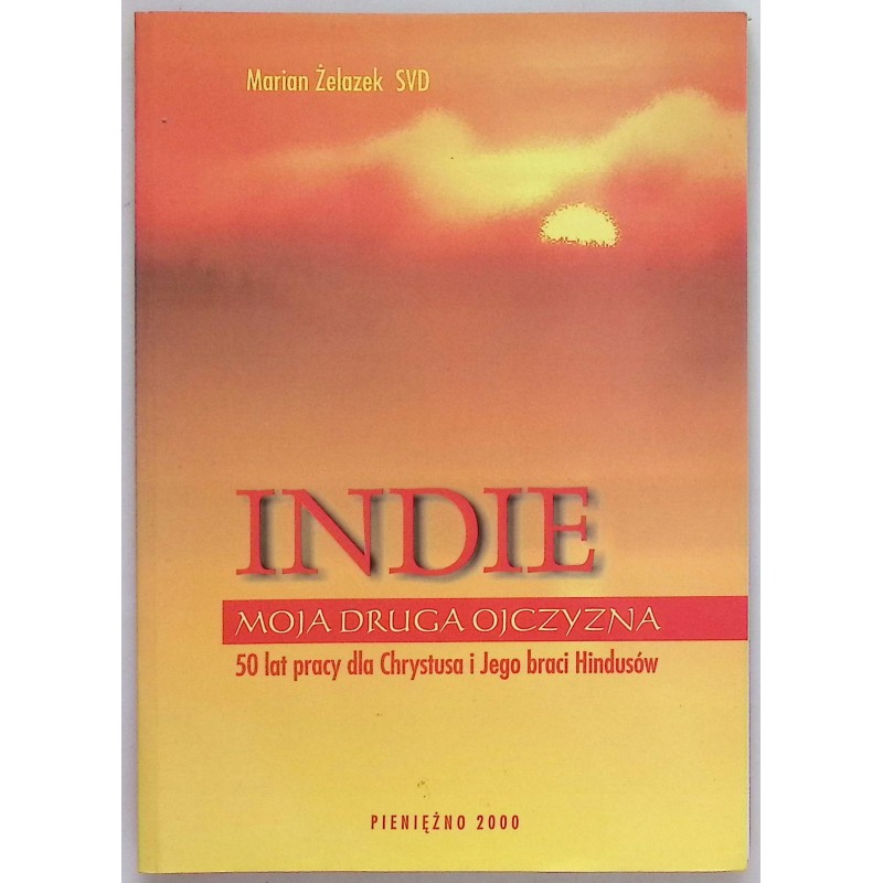 Indie moja druga ojczyzna Marian Żelazek