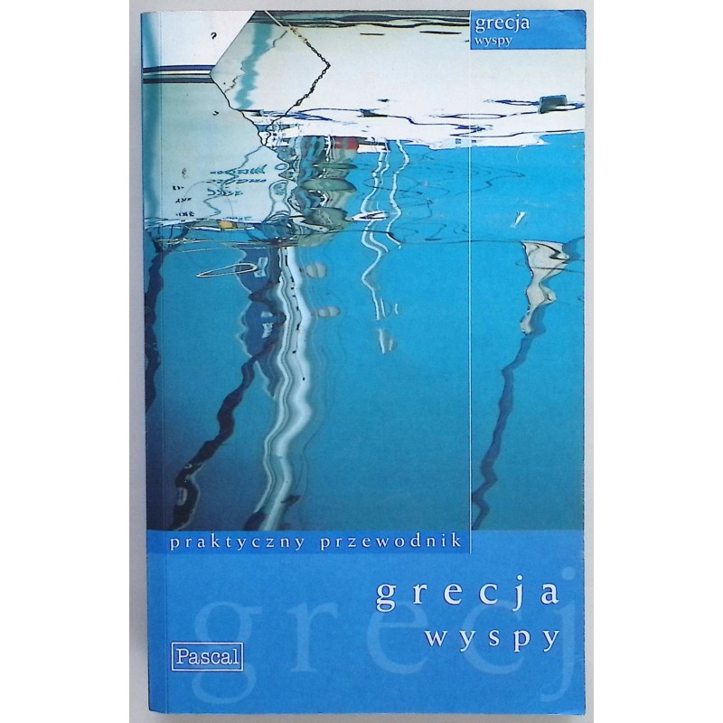 Grecja wyspy praktyczny przewodnik Pascal