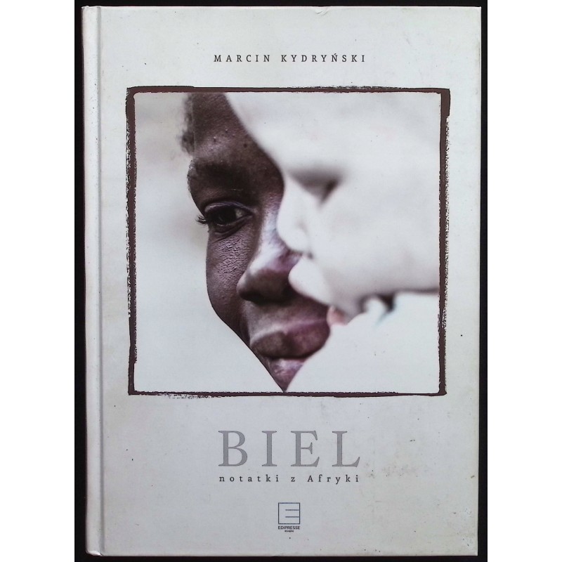 Biel Notatki z Afryki Marcin Kydryński