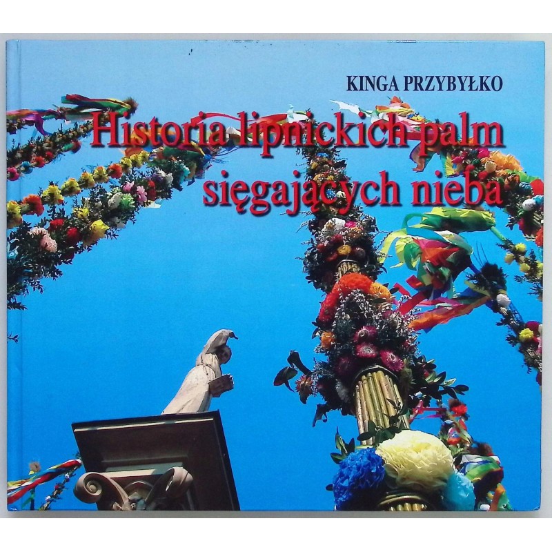 Historia lipnickich palm sięgających nieba