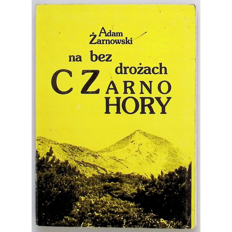 Na bezdrożach czarnohory Żarnowski