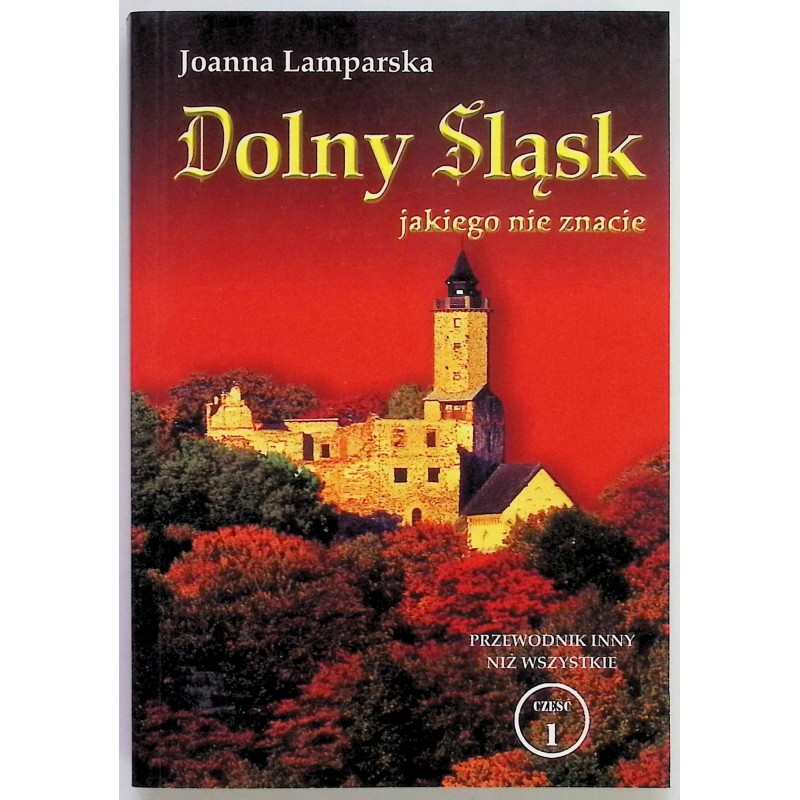 Dolny Śląsk jakiego nie znacie Joanna Lamparska