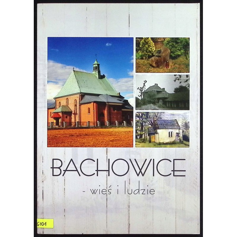 Bachowice wieś i ludzie