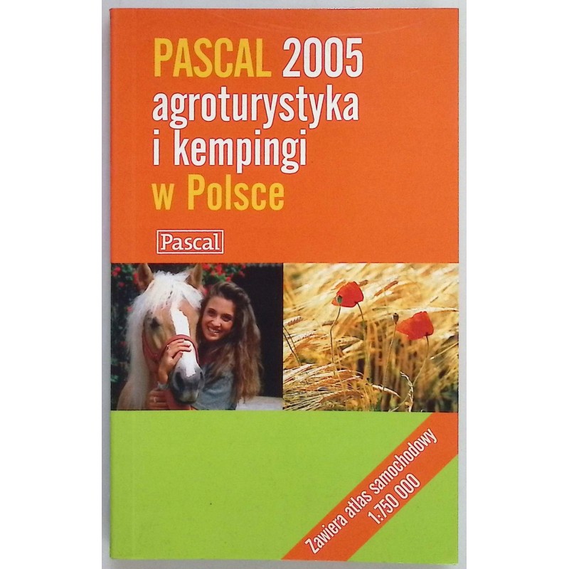 Pascal 2005 agroturystyka i kempingi w Polsce