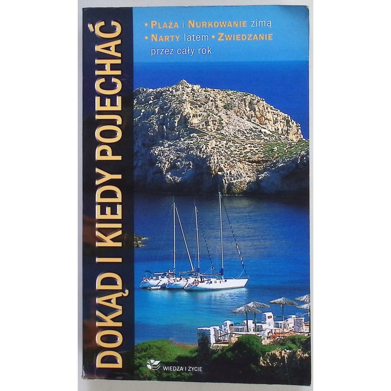 Dokąd i kiedy pojechać