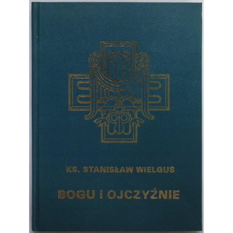 Bogu i ojczyźnie Stanisław Wielgus