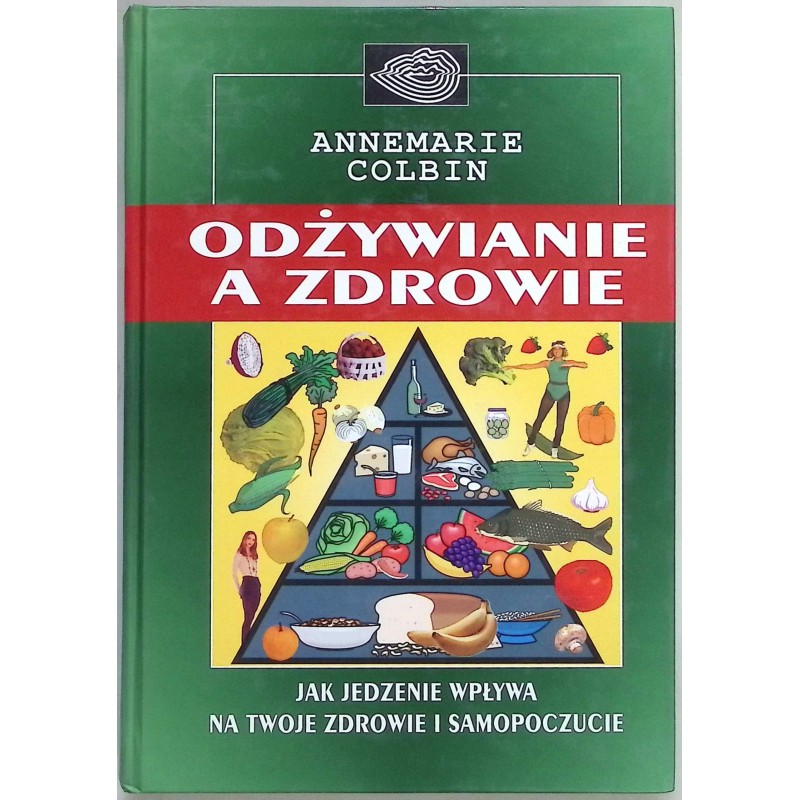 Odżywianie a zdrowie Annemarie Colbin