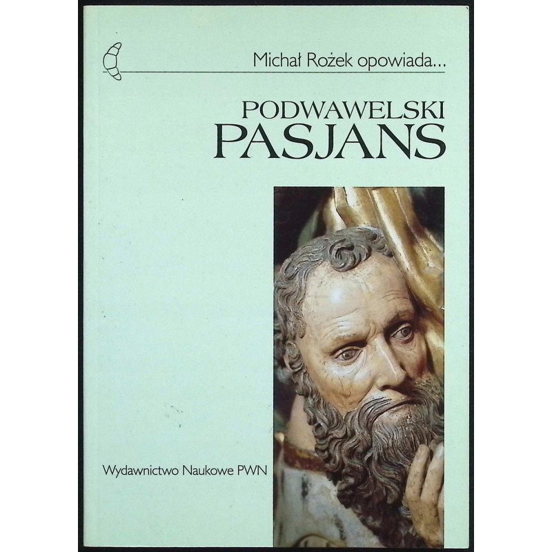 Podwawelski pasjans Michał Rożek