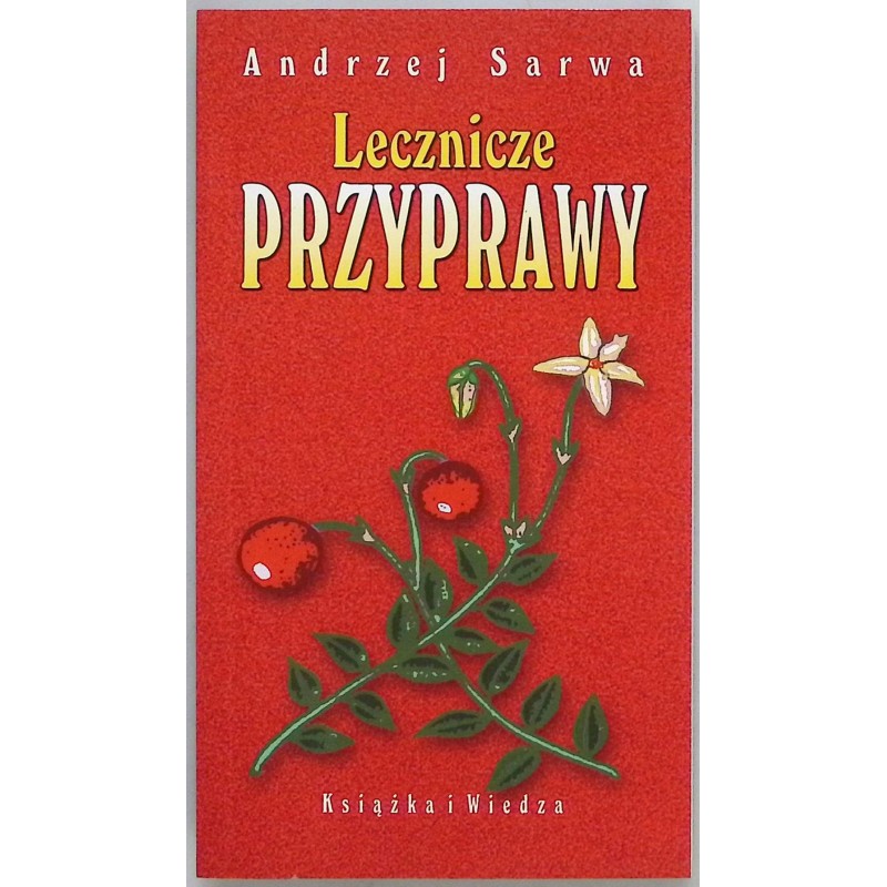 Lecznicze przyprawy - Andrzej Sarwa
