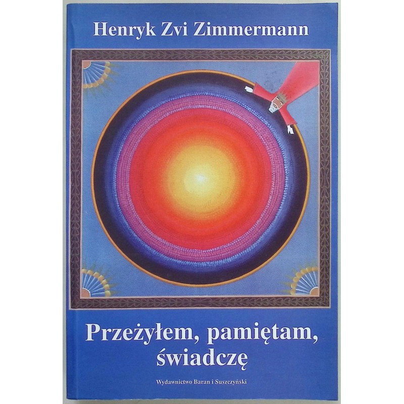 Przeżyłem, pamiętam, świadczę Zimmermann