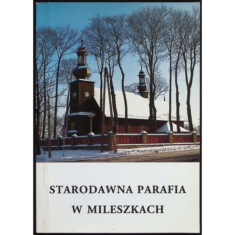 Starodawna parafia w mileszkach