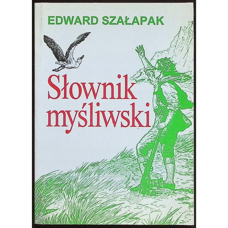 Słownik myśliwski Edward Szałapak