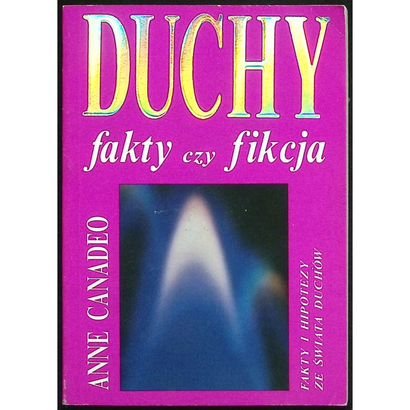 Duchy fakty czy fikcja A. Canadeo