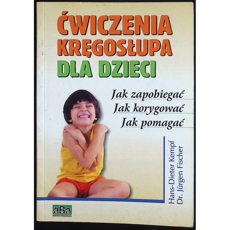 Ćwiczenia kręgosłupa dla dzieci Hans-Dieter Kempf, Jürgen Fischer