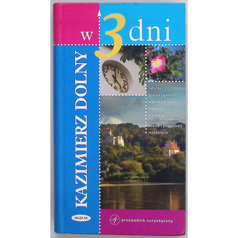 Kazimierz Dolny w 3 dni Przewodnik turystyczny
