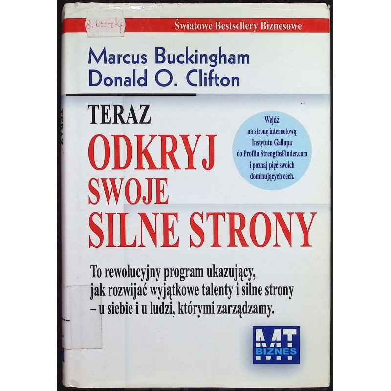 Teraz odkryj swoje silne strony Marcus Buckingham Donald O. Clifton