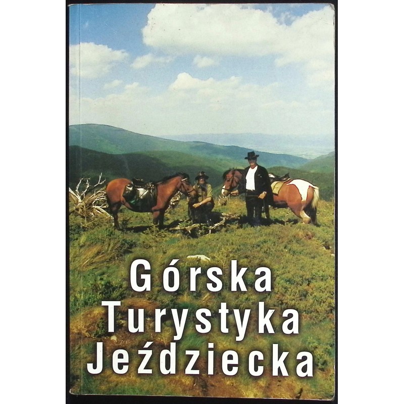 Górska turystyka jeździecka Marek Piotr Krzemień