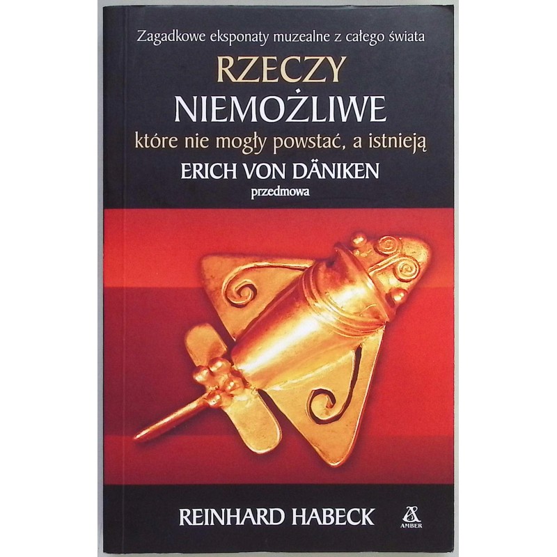 Rzeczy niemożliwe, które nie mogły powstać, a istnieją Reinhard Habeck