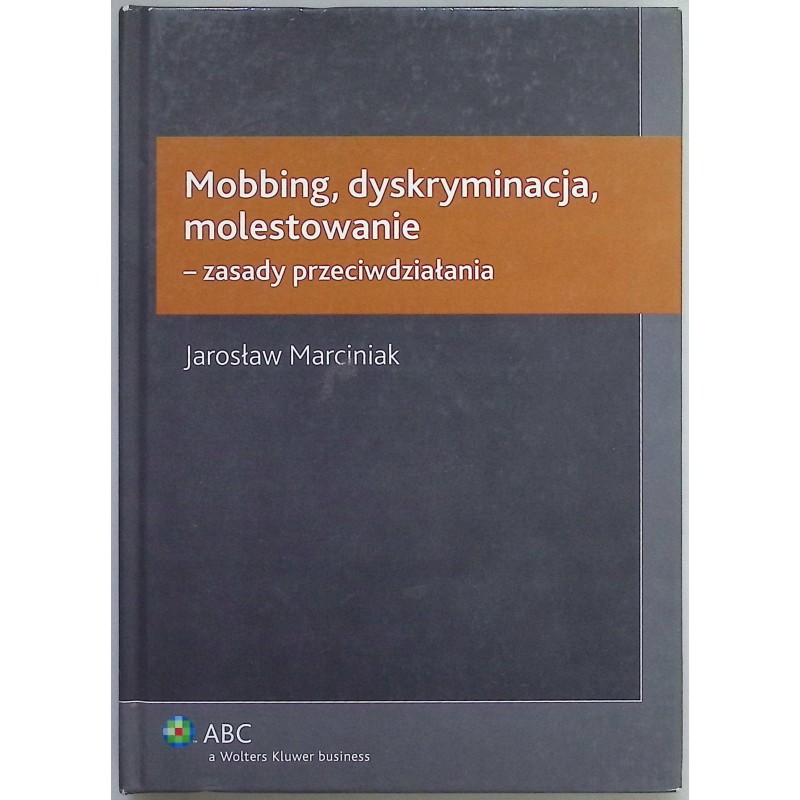 Mobbing dyskryminacja molestowanie zasady przeciwdziałania