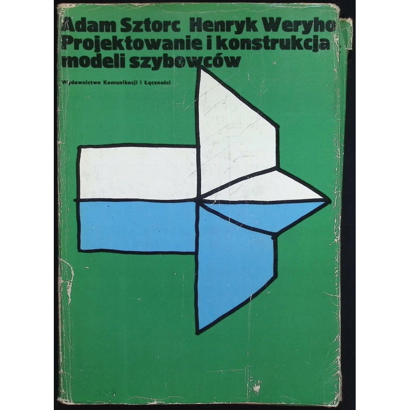 Adam sztorc Henryk Weryho projektowanie i konstrukcja modeli szybowców