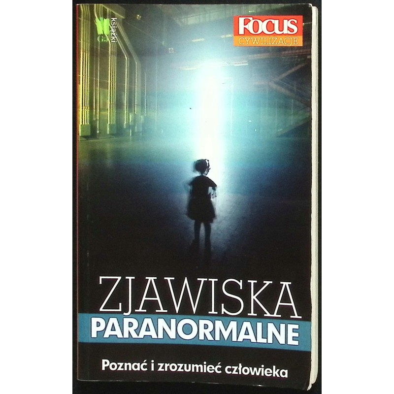 Zjawiska paranormalne Poznać i zrozumieć człowieka