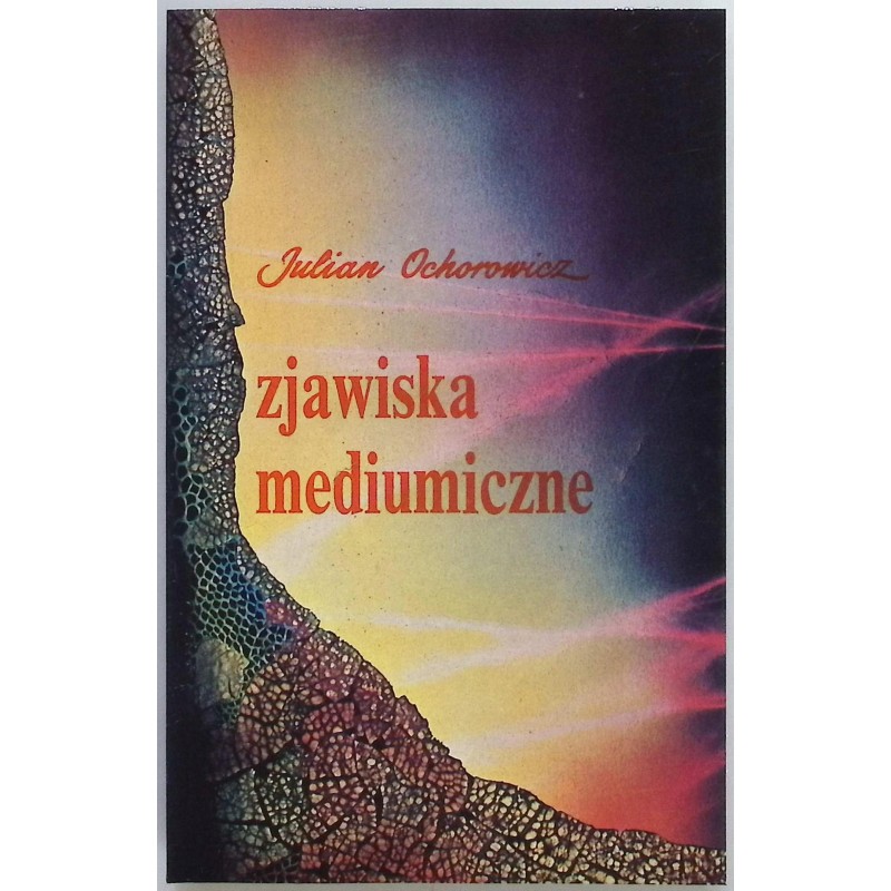 Zjawiska mediumiczne Julian Ochorowicz