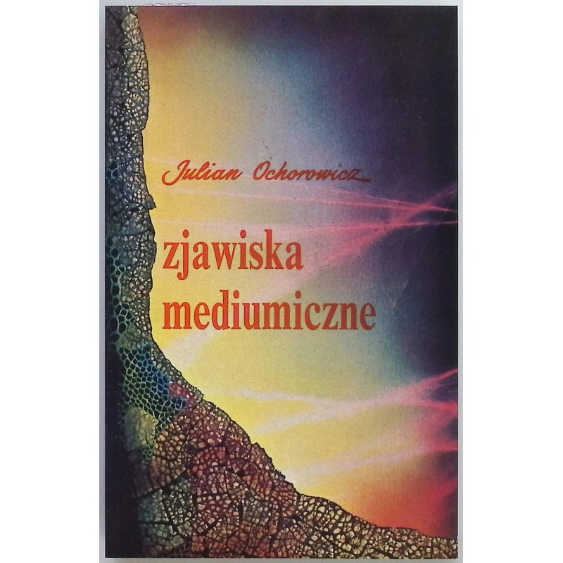Zjawiska mediumiczne Julian Ochorowicz