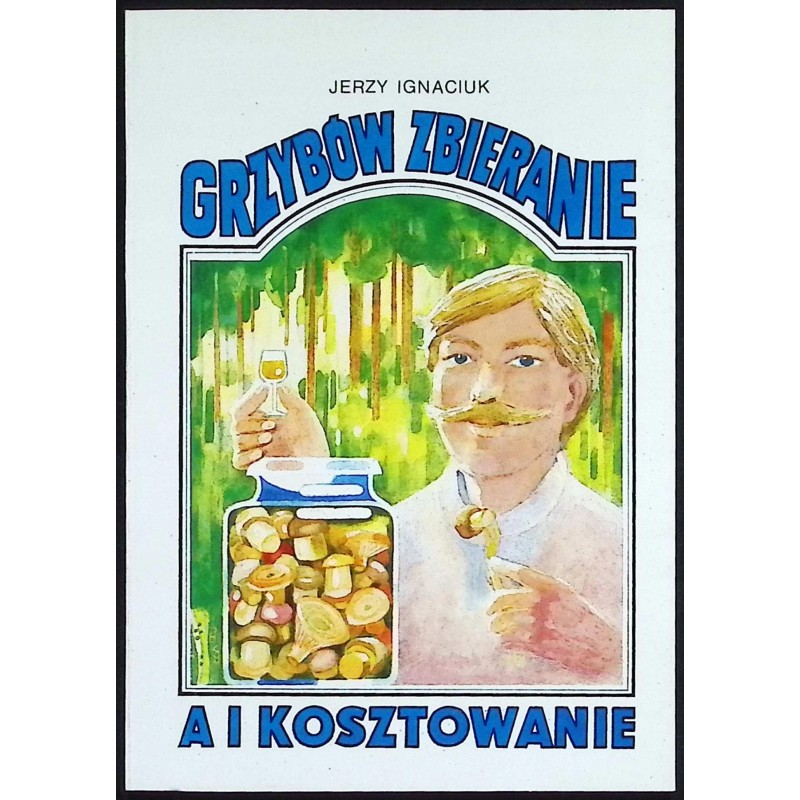 Grzybów zbieranie Jerzy Ignaciuk
