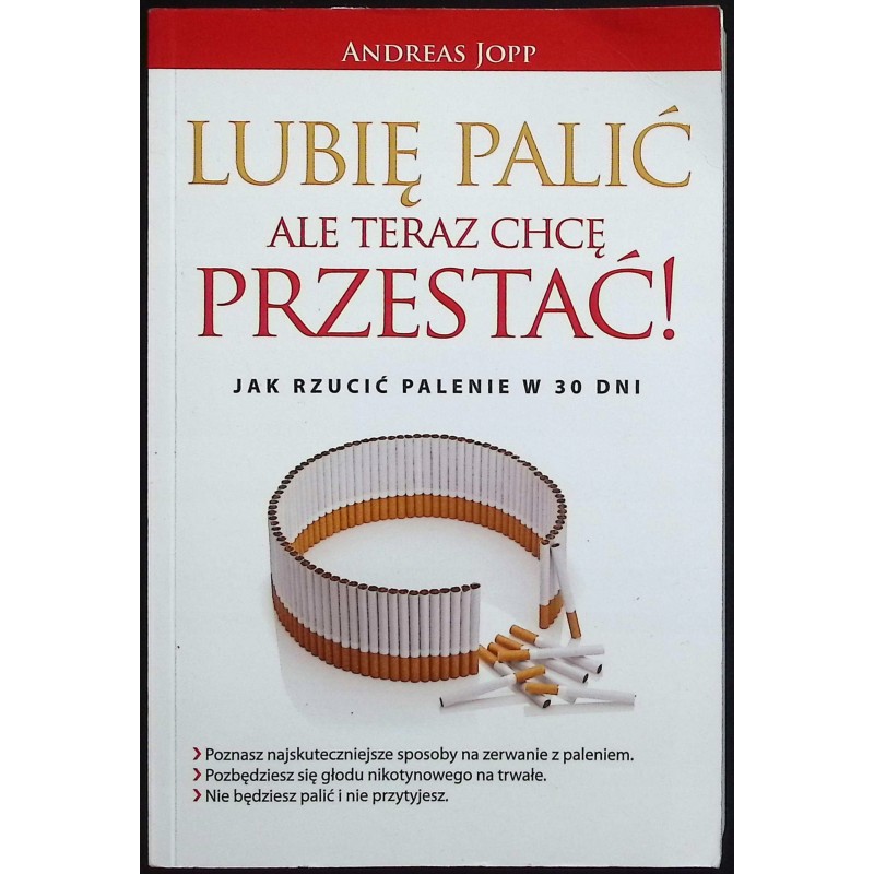 Lubię palić ale teraz chcę przestać Andreas Jopp