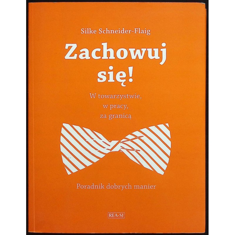 Zachowuj Się! W towarzystwie, w pracy, za granicą