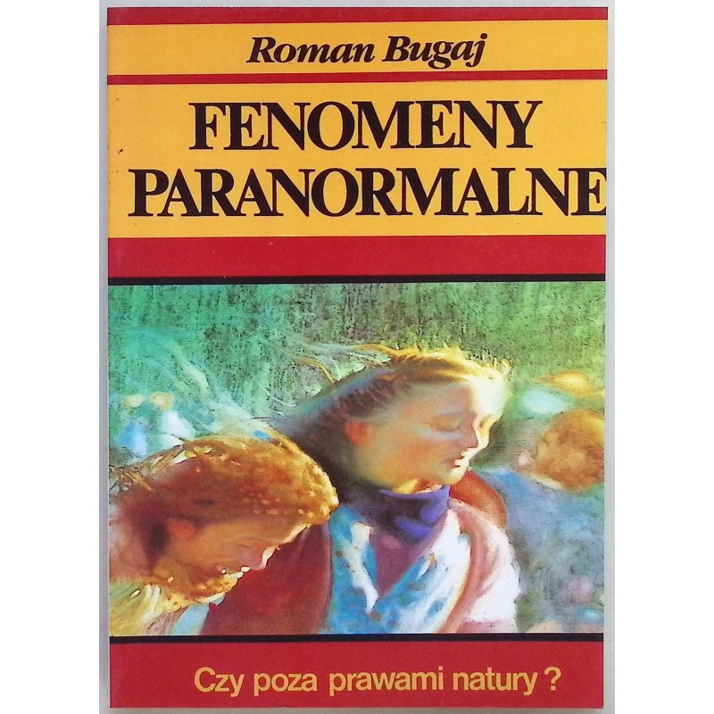 Fenomeny paranormalne Roman Bugaj