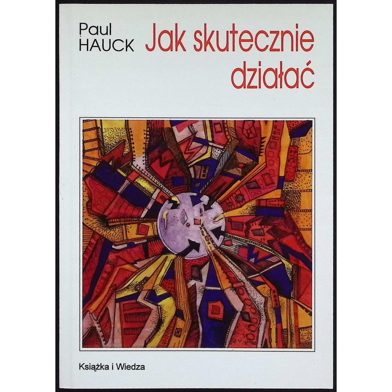 Jak skutecznie działać Paul Hauck