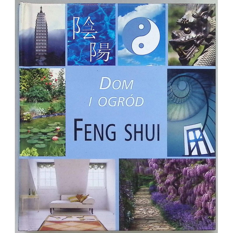 Dom i ogród Feng Shui