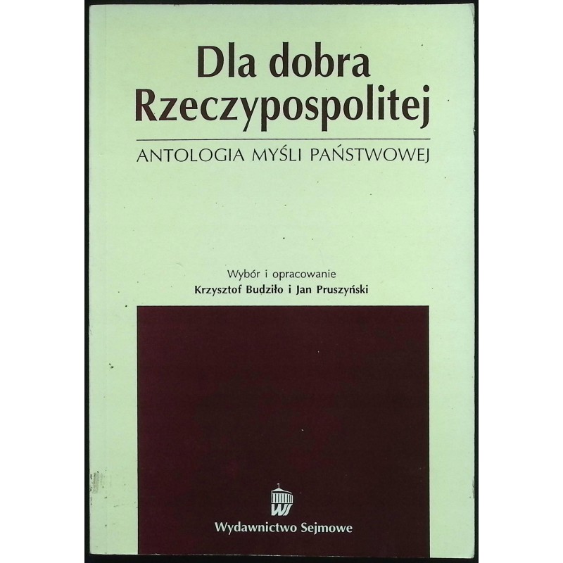 Dla dobra Rzeczypospolitej Krzysztof Budziło, Jan Pruszyński