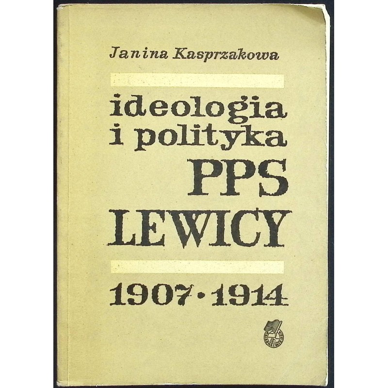Ideologia i polityka PPS Lewicy Janina Kasprzakowa