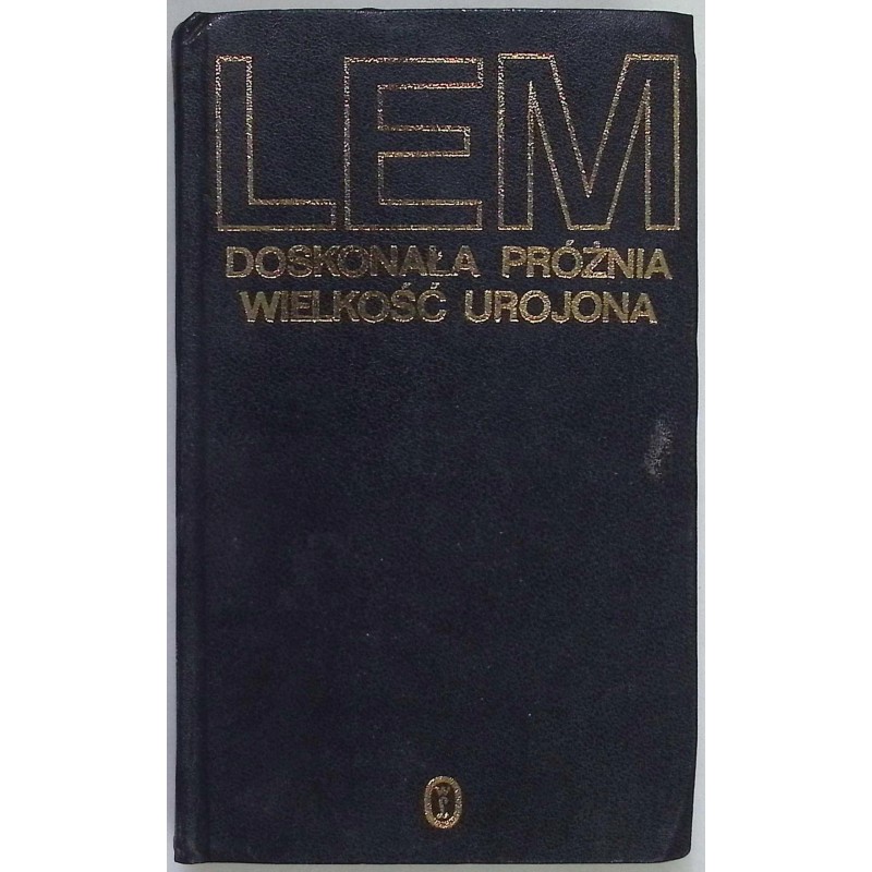Doskonała próżnia Wielkość urojona Stanisław Lem