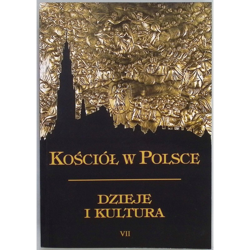 Kościół w Polsce dzieje i kultura Tom VII