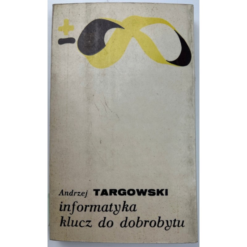 Informatyka klucz do dobrobytu A.Targowski