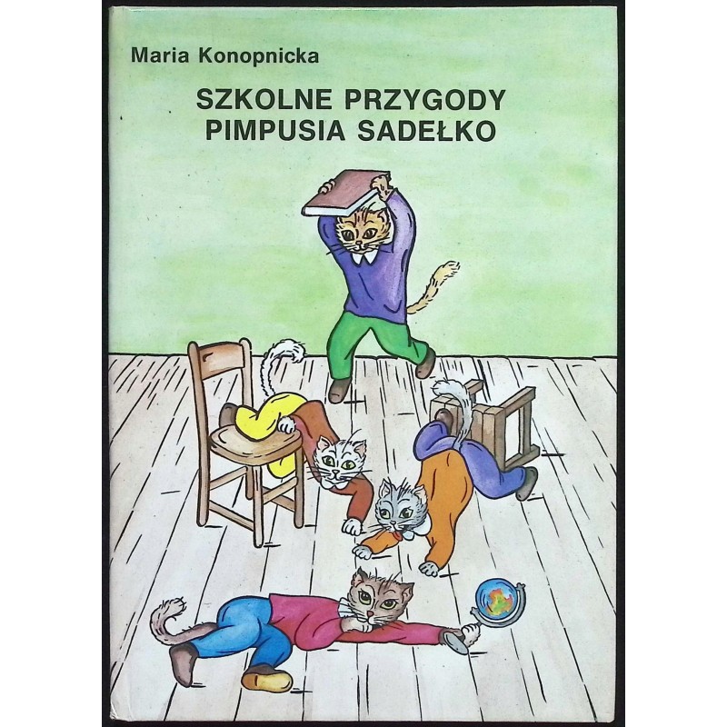 Szkolne przygody Pimpusia Sadełko Maria Konopnicka
