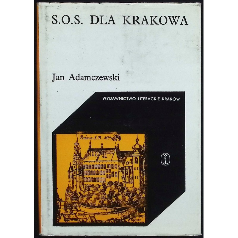 S.O.S. dla Krakowa Jan Adamczewski