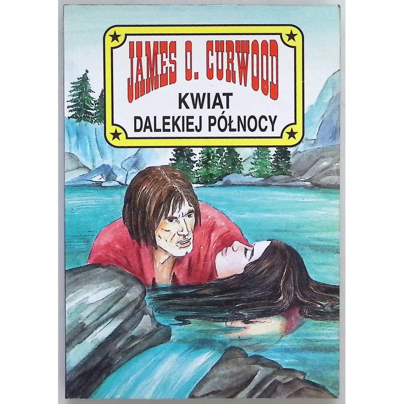 kwiat Dalekiej północy - Curwood