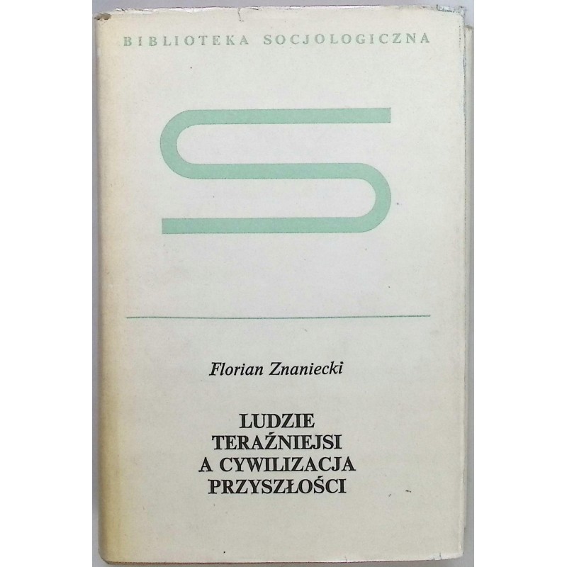 Ludzie teraźniejsi a cywilizacja przyszłości