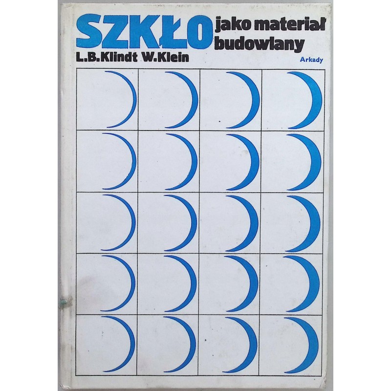 Szkło jako materiał budowlany L. B. Klindt