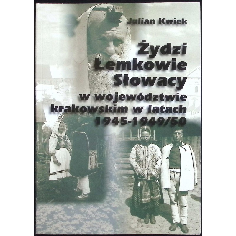 Żydzi Łemkowie Słowacy w województwie krakowskim w latach 1945 - 1949