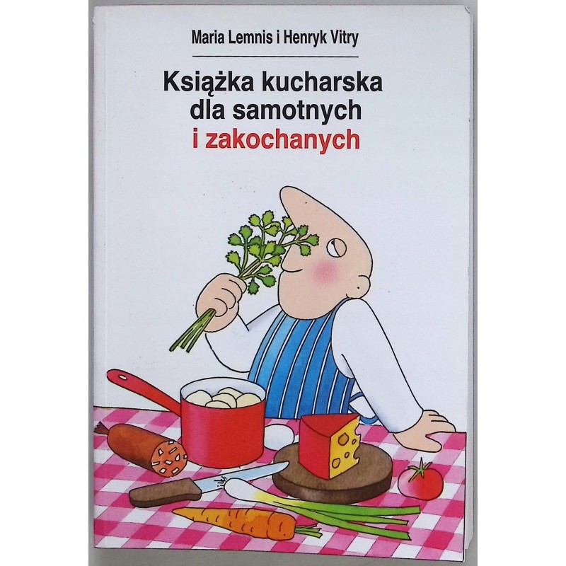 Książka kucharska dla samotnych i zakochanych