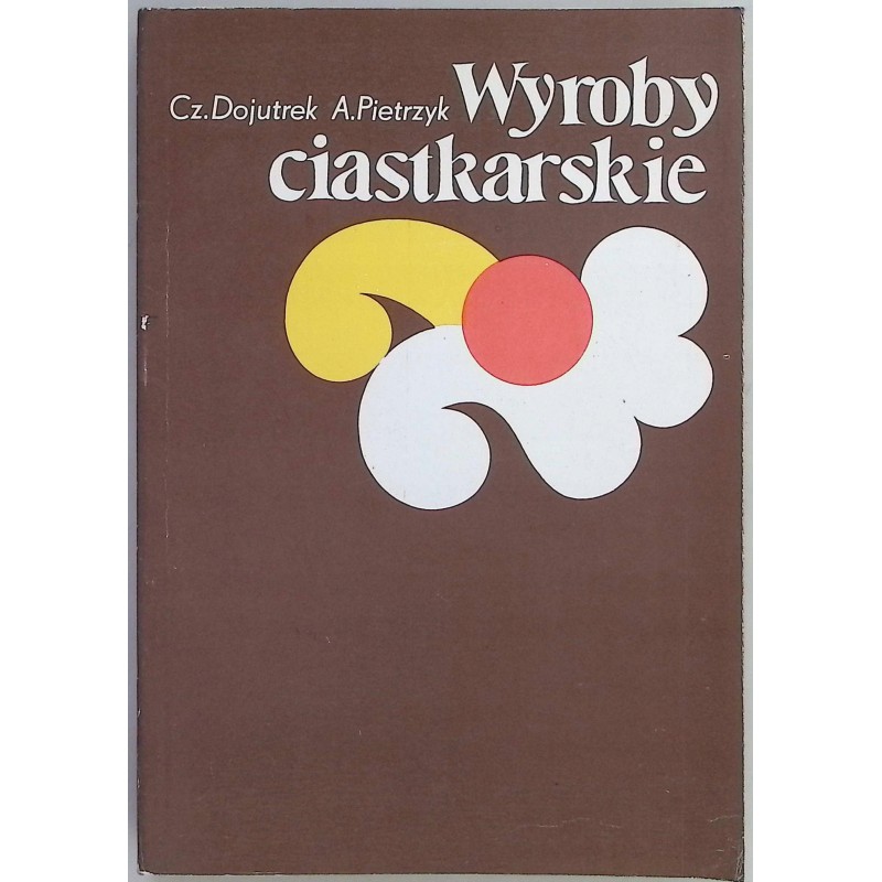 Wyroby ciastkarskie Dojutrek