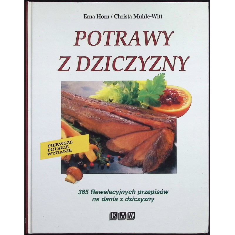 Potrawy z dziczyzny Erna Horn Christa Muhle-Witt
