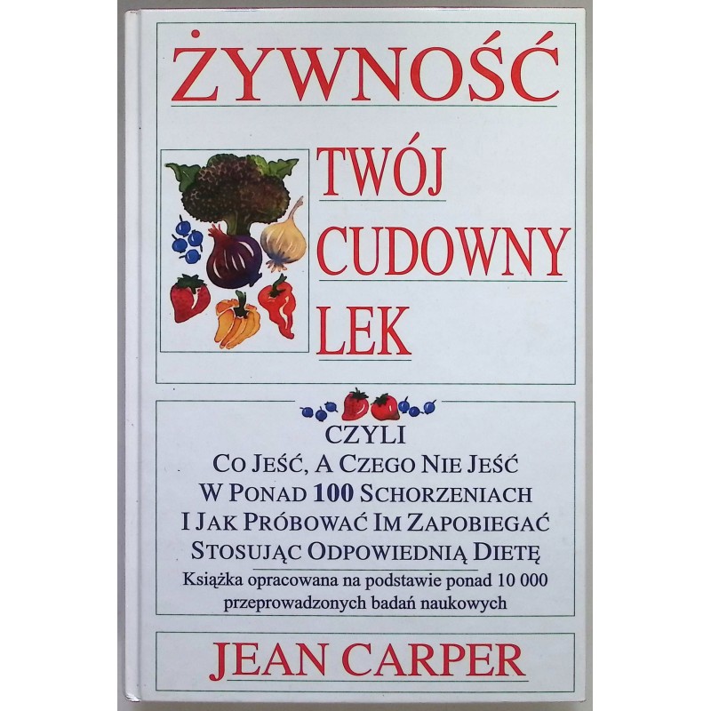 Żywność twój cudowny lek J. Carper