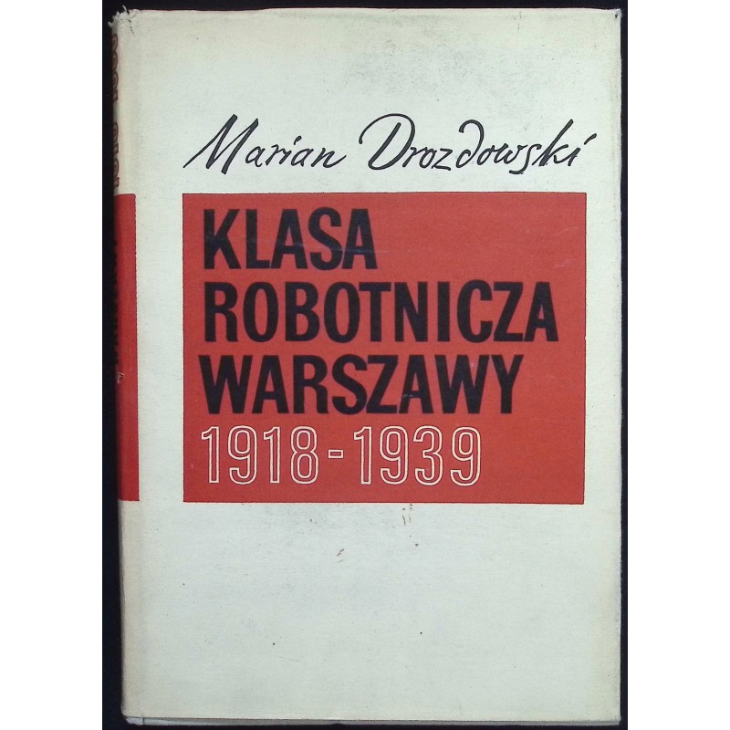 Klasa robotnicza warszawy 1918-1939 Drozdowski